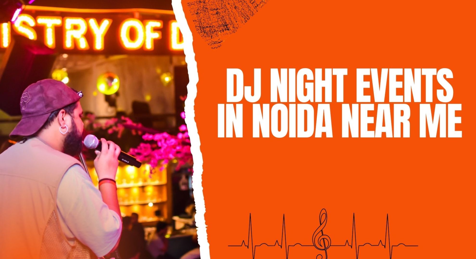 Top 9 Must Attend DJ Night Events in Noida Near You Tonight